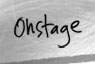 Onstage
